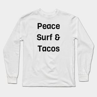 Peace Surf And Tacos Long Sleeve T-Shirt